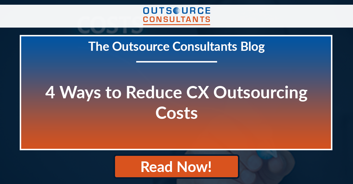 Ways To Reduce Cx Outsourcing Costs Outsource Consultants